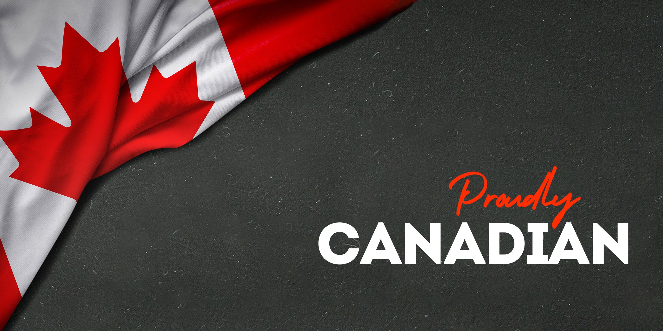 Proudly Canadian