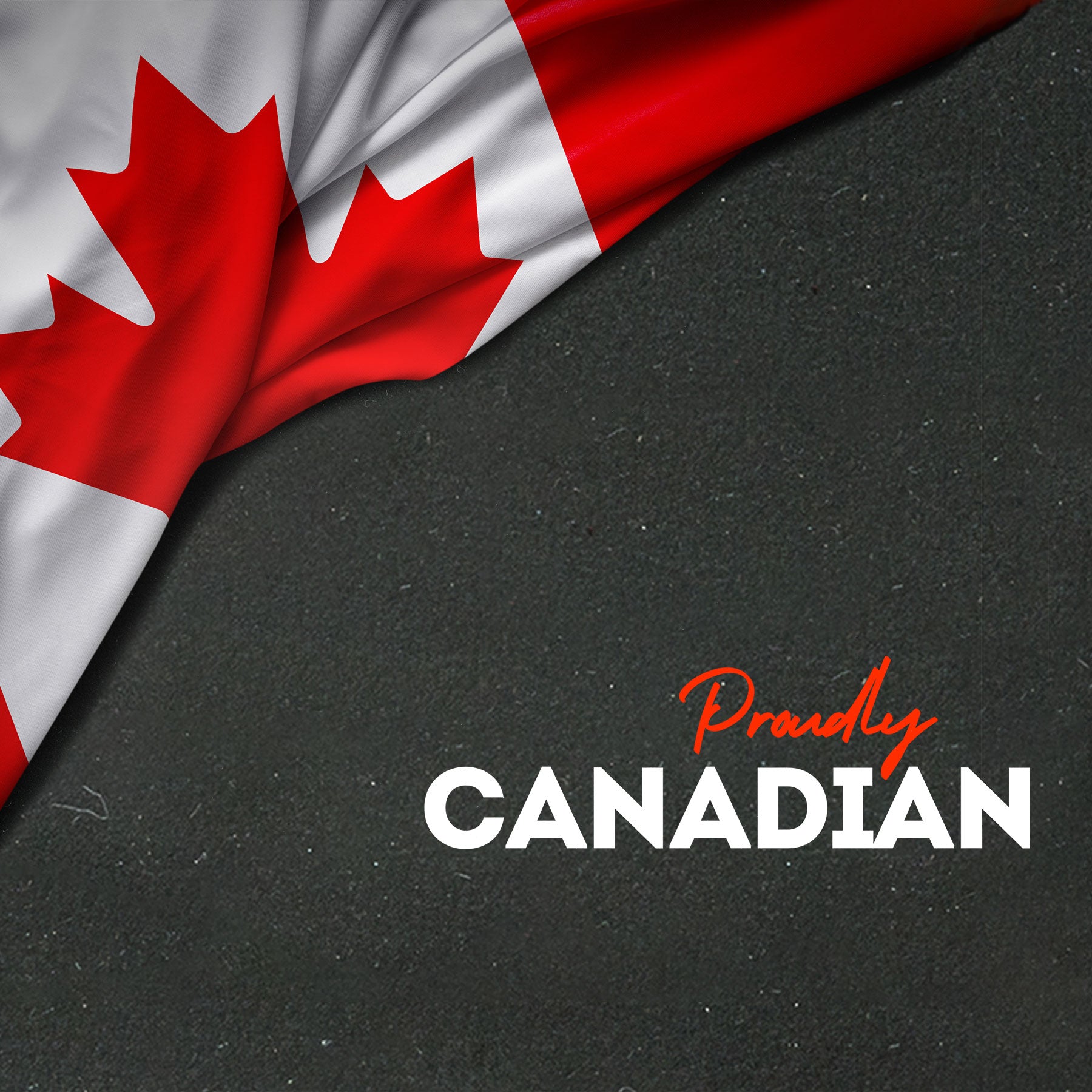 Proudly Canadian